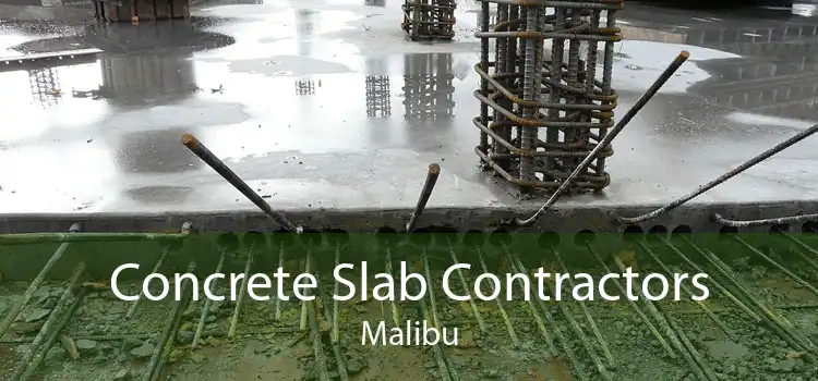 Concrete Slab Contractors Malibu