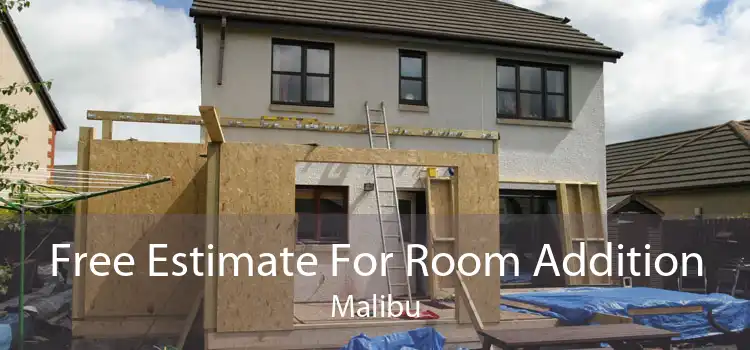 Free Estimate For Room Addition Malibu