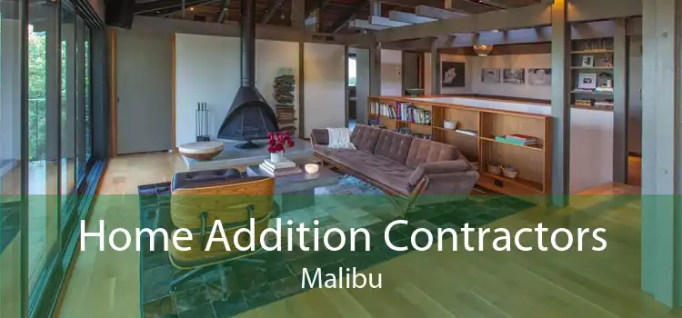 Home Addition Contractors Malibu